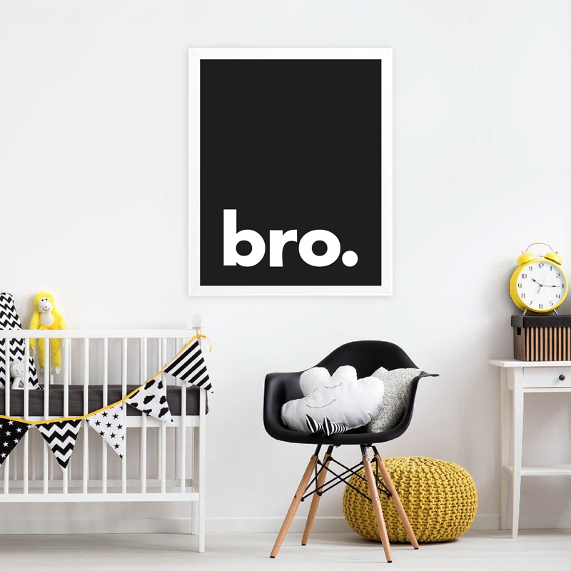 Bro. 印刷されたミニマリストのタイポグラフィポスター,黒 - Baby Nursery Quotes のレビューと価格